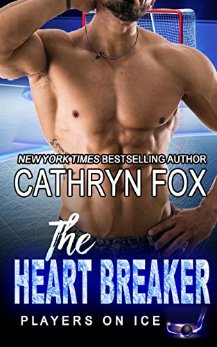 The Heart Breaker (Players on Ice) von Cathryn Fox