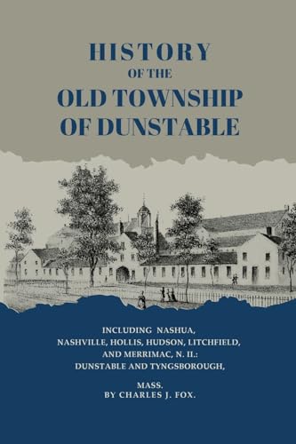 History of the Old Township of Dunstable von Antiquarius