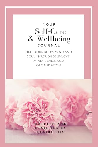 Self Care and Wellbeing Journal : To do list, Motivational Journal, One month planner, Goal and aspiration tracker, Monthly planner, notebook von Independently published