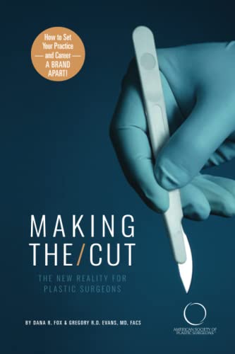Making the Cut: The New Reality for Plastic Surgeons von Independently published