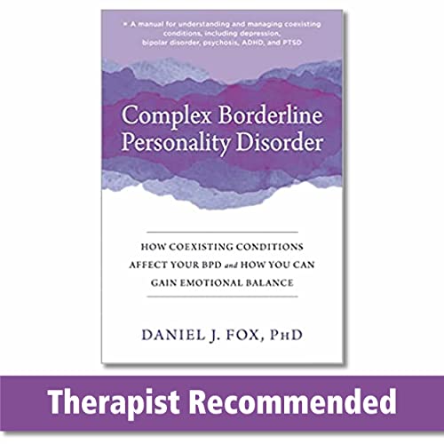 Complex Borderline Personality Disorder: How Coexisting Conditions Affect Your BPD and How You Can Gain Emotional Balance von New Harbinger