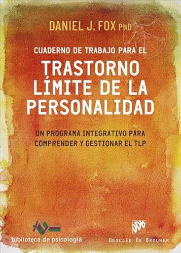 Cuaderno de trabajo para el trastorno límite de la personalidad. Un programa integrativo para comprender y gestionar el TLP (Biblioteca de Psicología, Band 258) von Desclée De Brouwer