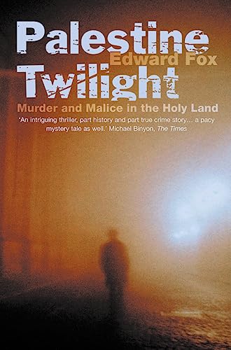 PALESTINE TWILIGHT: The Murder of Dr Glock and the Archaeology of the Holy Land von HarperCollins