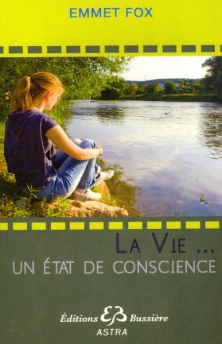 La vie, un état de conscience von BUSSIERE