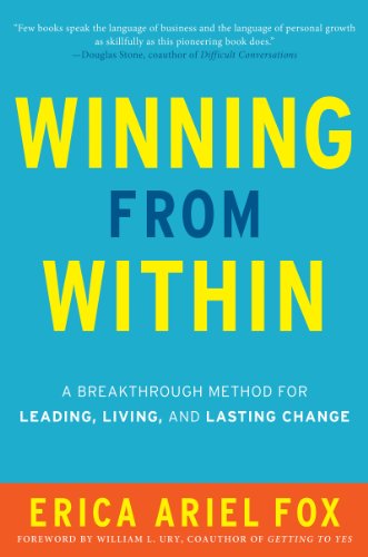 Winning from Within Intl: A Breakthrough Method for Leading, Living, and Lasting Change