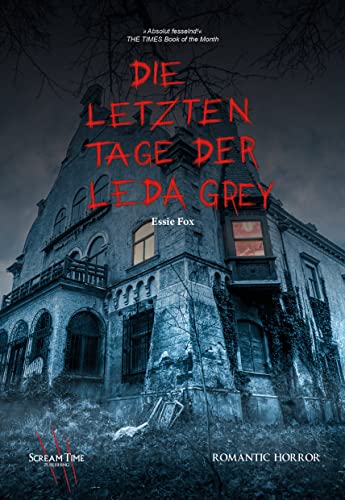 Die letzten Tage der Leda Grey von Scream Time Publishing