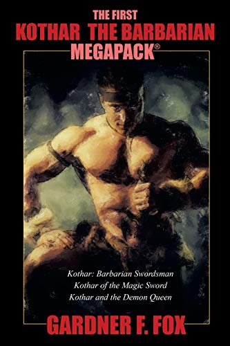 The First Kothar the Barbarian MEGAPACK®: 3 Sword and Sorcery Novels von Wildside Press