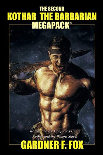 The Second Kothar the Barbarian MEGAPACK®: 2 Sword and Sorcery Novels