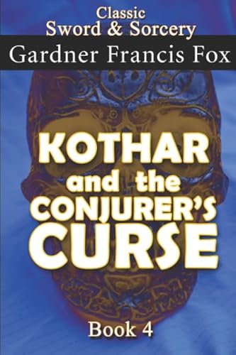 Kothar and the Conjurer's Curse Book #4: Revised (Kothar Sword & Sorcery, Band 4) von Independently published