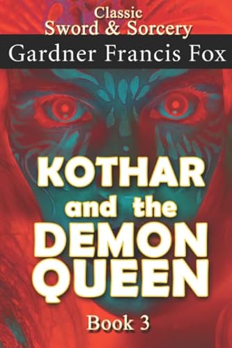 Kothar and the Demon Queen book #3: Revised (Kothar Sword & Sorcery, Band 3) von Independently published