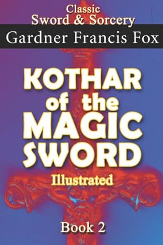 Kothar of the Magic Sword Illustrated book #2: Revised (Kothar Sword & Sorcery, Band 2) von Independently published