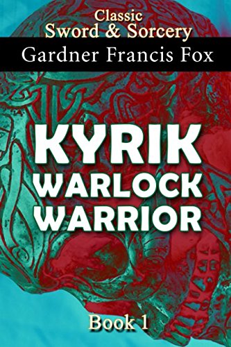 Kyrik: Warlock Warrior Book #1: Revised (Sword & Sorcery, Band 6) von Independently published