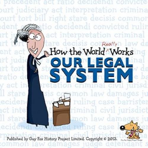 How the World Really Works: Our Legal System von imusti