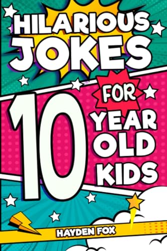 Hilarious Jokes For 10 Year Old Kids: An Awesome LOL Gag Book For Tween Boys and Girls Filled With Tons of Tongue Twisters, Rib Ticklers, Side Splitters, and Knock Knocks von Independently Published