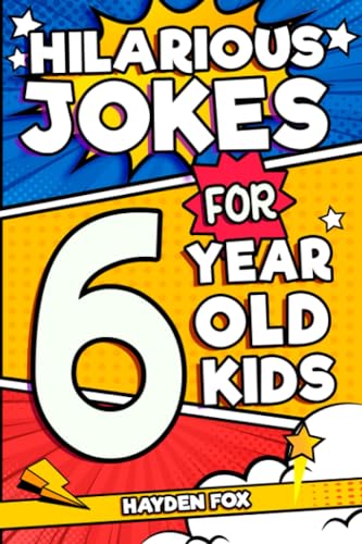 Hilarious Jokes For 6 Year Old Kids: An Awesome LOL Gag Book For Young Boys and Girls Filled With Tons of Tongue Twisters, Rib Ticklers, Side Splitters, and Knock Knocks von Independently Published