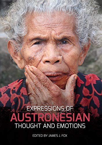 Expressions of Austronesian Thought and Emotions (Comparative Austronesian Series)
