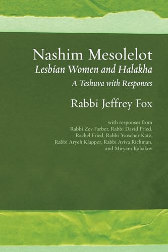 Nashim Mesolelot: Lesbian Women and Halakha - A Teshuva with Responses (Jewish Arguments) von Ben Yehuda Press