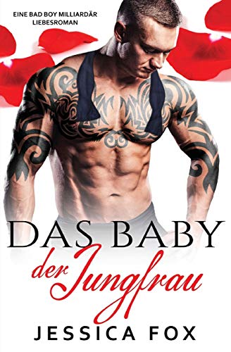 Das Baby der Jungfrau: Eine Bad Boy Milliardär Liebesroman (Söhne Der Sünde, Band 2) von Blessings for All, LLC