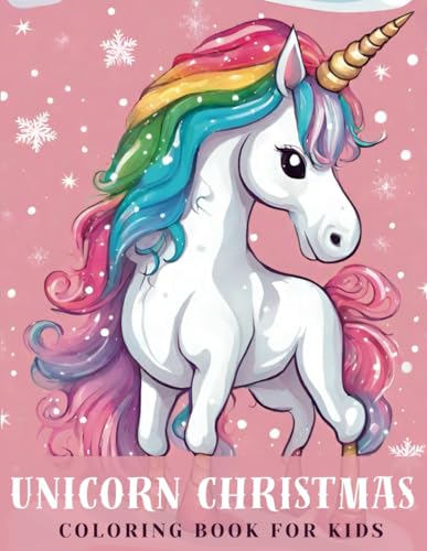 Unicorn Christmas Coloring Book for Kids: The Best Christmas Gift Idea for Kids Ages 4-8 von Independently published