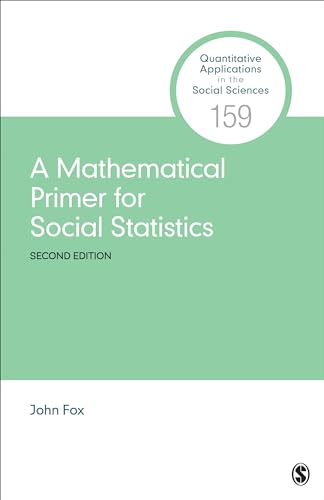 A Mathematical Primer for Social Statistics (Quantitative Applications in the Social Sciences, 159) von Sage Publications