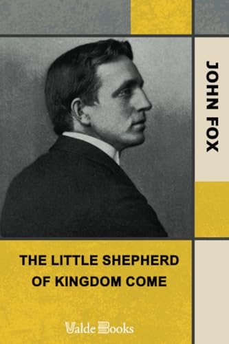 The Little Shepherd of Kingdom Come The Little Shepherd of Kingdom Come von ValdeBooks