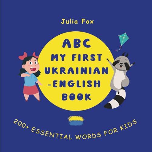ABC: My First Ukrainian-English Book: Bilingual Adventures: Ukrainian-English children's book with vibrant illustrations. An excellent addition to educational resources for bilingual kids. von Independently published