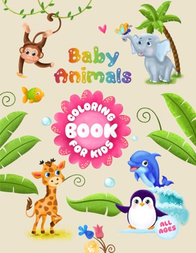 Baby Animals Coloring Book for Kids: Get Inspired and Color: Baby Animals Await von Independently published