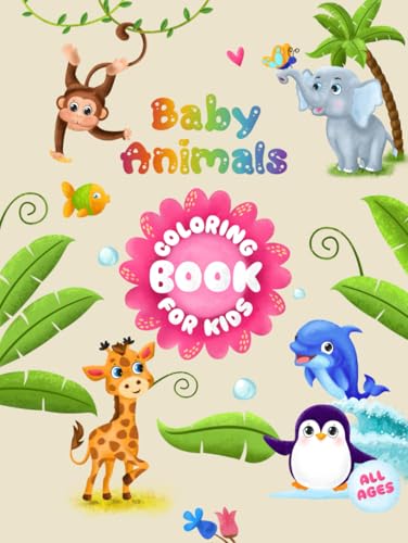 Baby Animals Coloring Book for Kids: Get Inspired and Color: Baby Animals Await von Independently published
