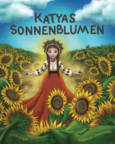 Katyas Sonnenblumen (Little Heroes: Children's Books on War and Refugees)