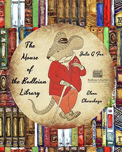The Mouse of the Bodleian Library (Adventures in History: Children's Books on Fascinating Towns Around the World) von Independently Published