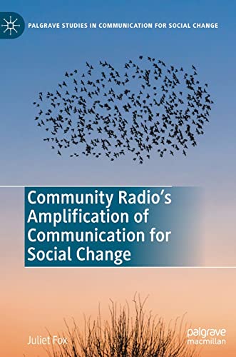 Community Radio's Amplification of Communication for Social Change (Palgrave Studies in Communication for Social Change) von MACMILLAN