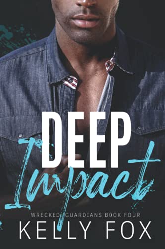 Deep Impact: An M/M Hurt Comfort Romance (Wrecked: Guardians, Band 4)
