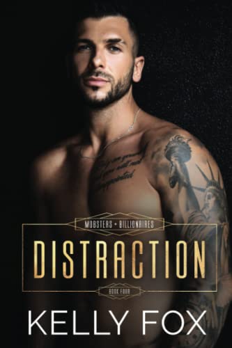 Distraction: An MM Murder Swoon Romance (Mobsters and Billionaires, Band 4) von Kelly Fox