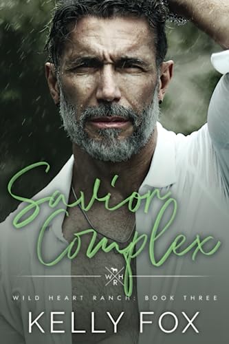 Savior Complex: An MM Age Gap Romance (Wild Heart Ranch, Band 3)