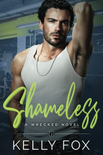 Shameless (Wrecked, Band 3)