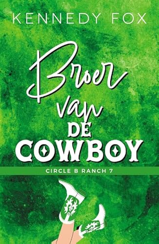 Broer van de cowboy (Circle B Ranch, 7) von April Books