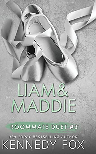Liam & Maddie Duet (Roommate Duet Boxed Set, Band 3) von Kennedy Fox Books, LLC