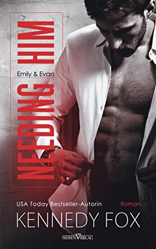 Needing Him - Emily und Evan (Bishop Brothers) von Sieben-Verlag