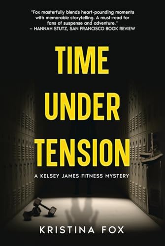 Time Under Tension (A Kelsey James Fitness Mystery, Band 1) von selfpublishing.com