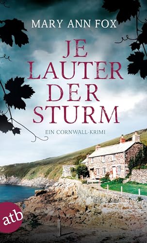 Je lauter der Sturm: Ein Cornwall-Krimi (Mags Blake, Band 6) von Aufbau Tb