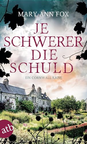 Je schwerer die Schuld: Ein Cornwall-Krimi (Mags Blake) von Aufbau TB