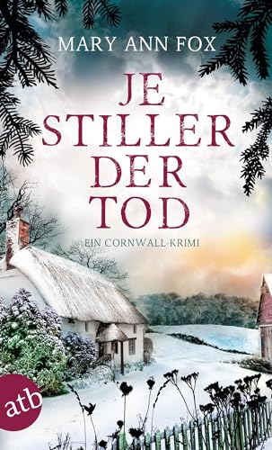 Je stiller der Tod: Ein Cornwall-Krimi (Mags Blake, Band 7) von Aufbau Tb