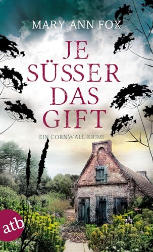 Je süßer das Gift: Ein Cornwall-Krimi (Mags Blake, Band 8)