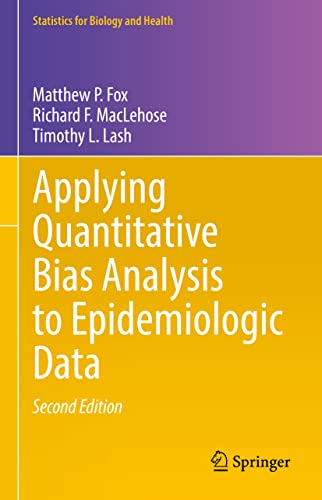 Applying Quantitative Bias Analysis to Epidemiologic Data (Statistics for Biology and Health) von Springer