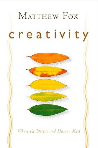 Creativity: Where the Divine and Human Meet Creativity: Where the Divine and Human Meet von TarcherPerigee