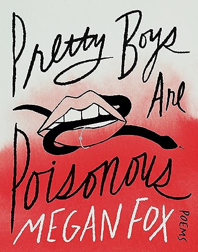 Pretty Boys Are Poisonous: Poems: A Collection of F**ked Up Fairy Tales von Headline
