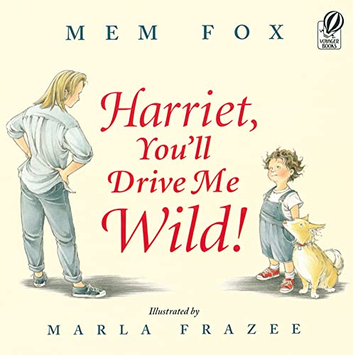 Harriet, You'll Drive Me Wild! Harriet, You'll Drive Me Wild!