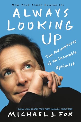 Always Looking Up: The Adventures of an Incurable Optimist von Hachette Books
