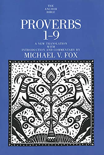 Proverbs 1-9: A New Translation With Introduction and Commentary (Anchor Yale Bible Commentaries, 18)