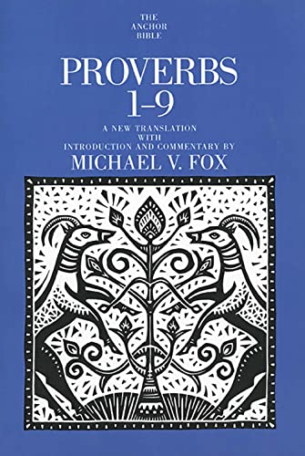 Proverbs 1-9: A New Translation With Introduction and Commentary (Anchor Yale Bible Commentaries, 18)